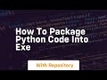 how to package python code into exe