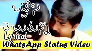 Velleti Daarullona English Lyrical | Ottesi Chebuthunna Telugu Movie WhatsApp Status Video