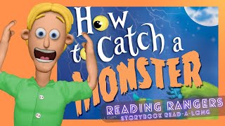 Storybook Read-Along: HOW TO CATCH A MONSTER | with sound effects by Reading Rangers 👹