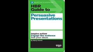 HBR Guide to Persuasive Presentations