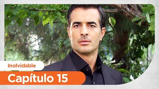 Inolvidable | Unutulmaz - Capitulo 15