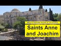 Discover the Crusader Church on the Site of Mary's Parents' Home in Jerusalem: Anna and Joachim.