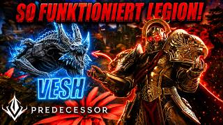 SO FUNKTIONIERT LEGION + VESH! 🔥| Predecessor Guide Deutsch