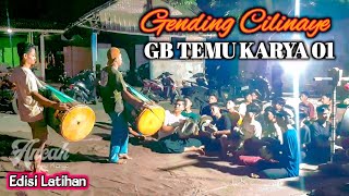 Best...GB Temu Karya Tunggal Kayun 01 Dengan Gending Cilinaye // Edisi Latihan