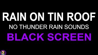 Heavy Rain On Tin Roof, Relaxing Rain On Tin For Sleeping, Black Screen Rain Sounds, Sleep Aid, Zzz