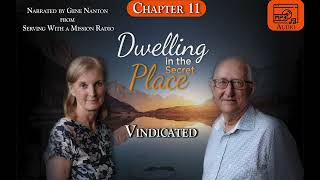 Chapter 11 - Vindicated, Narrated by Gene Nanton - Dwelling In The Secret Place