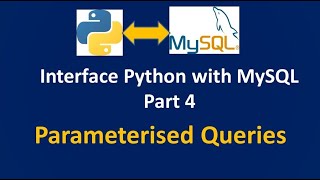 #Python - Interface Python with MySQL || Part 4 ||Parameterised Queries