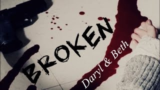 Broken | Daryl & Beth (+5x08)