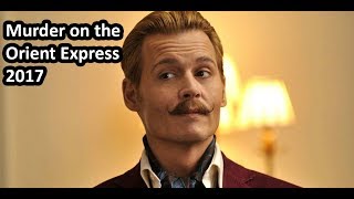 Murder on the Orient Express 2017 | Johnny Depp Drama Movie HD