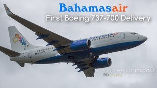 Bahamasair | First Boeing 737-700 Delivery | C6-BFX |  Feb 14/2019