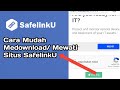 CARA MUDAH MENDOWNLOAD FILE DARI SITUS SAFELINKU 2019