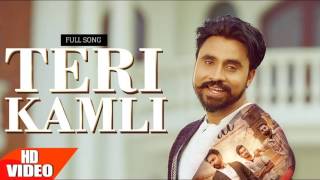 TERI KAMLI Full Song  Goldy Desi Crew  ft  Parmish Verma  2017