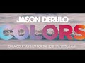 JASON DERULO - COLORS (Coca-Cola Anthem for the 2018 FIFA World Cup) Official Lyric Video JASON DERULO - COLORS (Coca-Cola Anthem for the 2018 FIFA World Cup) Official Lyric Video