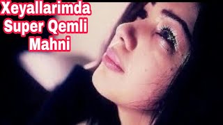 Qemli Mahni ( Xeyallarimda Arzuman Beyleqanli İlham Beyleqanli   ) 2019 Azeri Bass Music