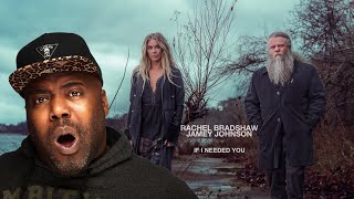 Rachel Bradshaw featuring Jamey Johnson - If I Needed You | REACTION