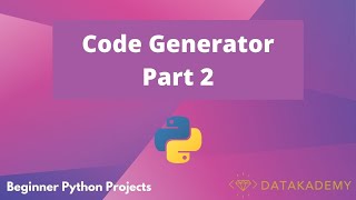 Code Generator Part 2 | Beginner Python Projects