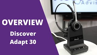 Overview of Discover Adapt 30 Wireless Headset - The ONLY Wireless Headset That is BOTH Mono and Duo