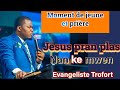 Moment de jeune et de prière : Evangelste Trofort