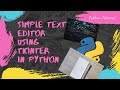 Simple Text Editor like Notepad made using Python (Tkinter Module)