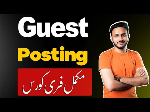 Complete Guest Posting Course in Urdu | Hindi | Complete Guest Blogging Course 2023 GBOB