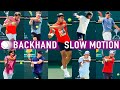 Backhand slow motion | Compilation (2023)