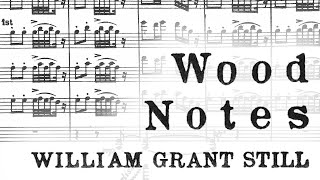 William Grant Still - Wood Notes (1948)