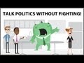 How To Talk Politics Without Fighting