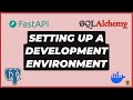 Setting Up a Dev Environment for FastAPI, PostgreSQL, SQLAlchemy & Alembic with Docker