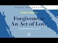 Forgiveness: An Act of Love – Daily Devotional