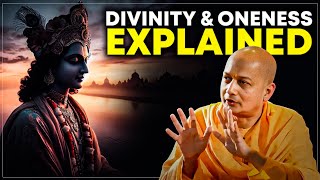 Divinity and Oneness in the Bhagavad Gita: Insights from Swami Sarvapriyananda