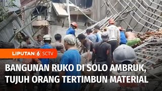 Bangunan Toko Besi di Solo Ambruk, 1 Orang Tewas \u0026 7 Luka-Luka! | Liputan 6