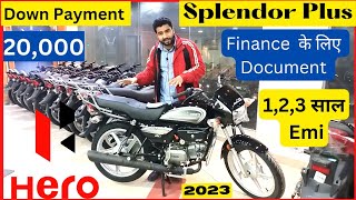 20,000 डाउन पेमेंट मे Hero Splendor Plus Bs6 2023 Finance के लिए जरूरी Document और 1,2,3 साल की Emi