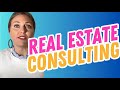 What is Real Estate Consulting?