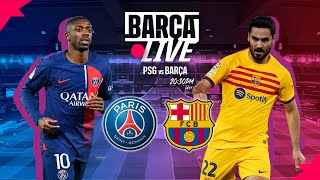 🔴 BARÇA LIVE | PSG vs FC BARCELONA | UEFA CHAMPIONS LEAGUE  ⚽