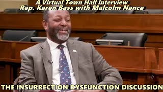 The Insurrection Dysfunction Discussion | Malcolm Nance w/Rep. Karen Bass - Town Hall