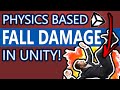 Physics based FALL DAMAGE in Unity!