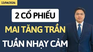 Chứng khoán hôm nay | Nhận định thị trường | 2 cổ phiếu mai tăng trần. Vni tuần nhạy cảm