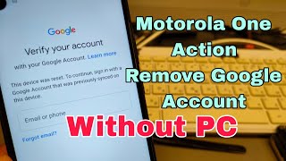 Without PC! Motorola One Action (XT2013), Remove Google Account, Bypass FRP.