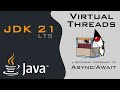 Java 21: Virtual Threads - A different async/await explained with Code Examples