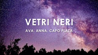 AVA, ANNA, Capo Plaza - VETRI NERI (Lyrics/Testo/Letra)