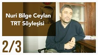 Nuri Bilge Ceylan TRT söyleşisi 2/3