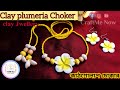 How to Make Plumeria Flower Clay choker || কাঠগোলাপ ক্লে চোকার তৈরি #clayart #clay @mousnehahandicraft