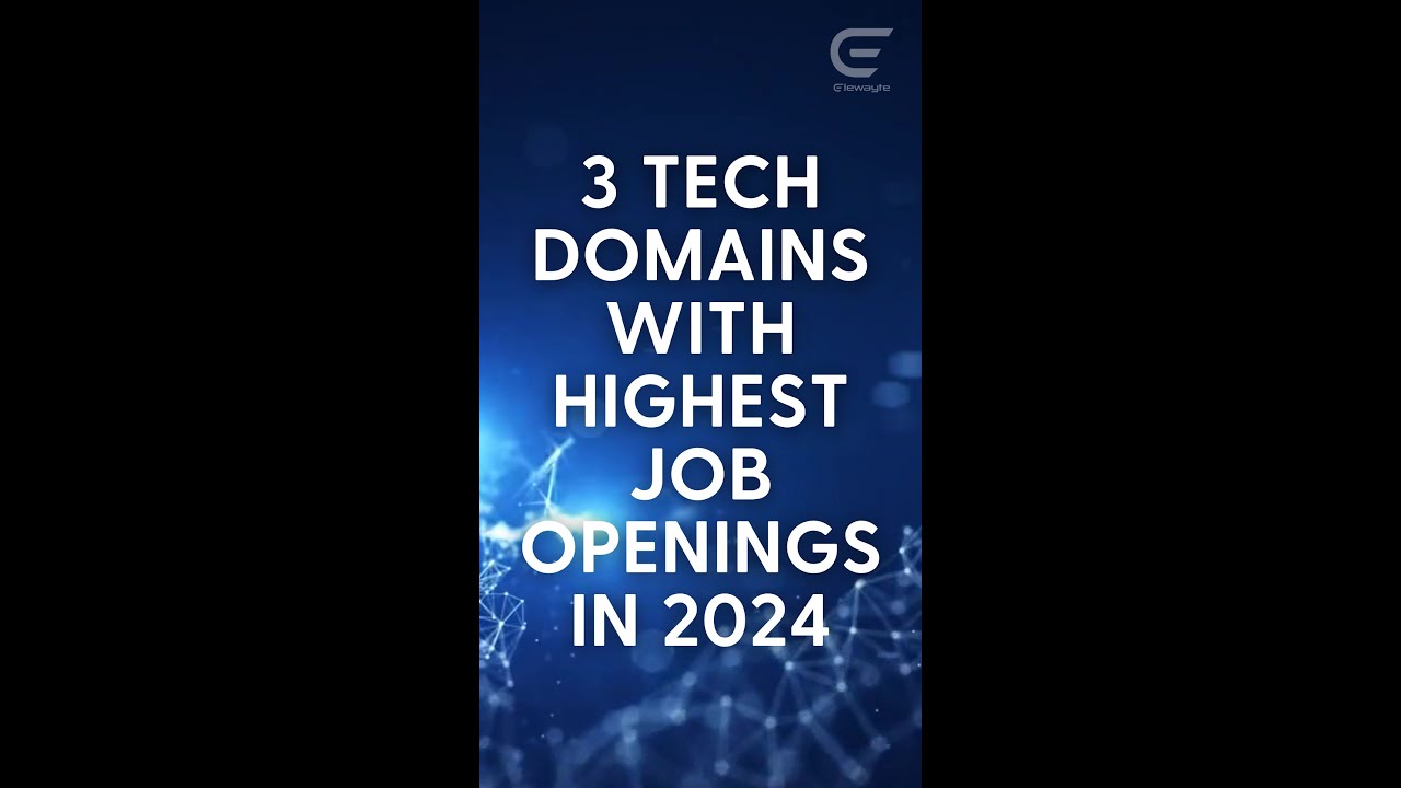 Watch Out The Top 3 Tech Domains With The Highest Job Openings In 2024 ...