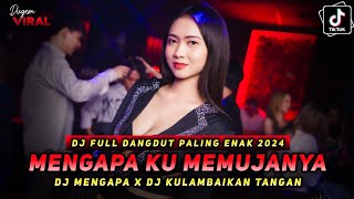 DJ FYP TIKTOK ‼️|| DJ MENGAPA KU MEMUJANYA ‼️ DJ KULAMBAIKAN TANGAN ‼️ FDJ NADA ATIKAH