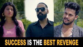 Success is the best revenge | Sanju Sehrawat 2.0 | Short Film