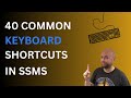 40 Common Keyboard Shortcuts in SSMS | SQL Server Management Studio Tutorial