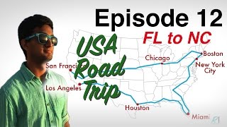 Florida to North Carolina - USA Road Trip Ep. 12