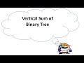 Logicmojo.com: VerticalSum of Binary Tree