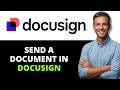 How to Send a Document in DocuSign(2026 GUIDE)