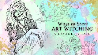 Ways to Start Making Art Magick Today (A Doodle Video)
